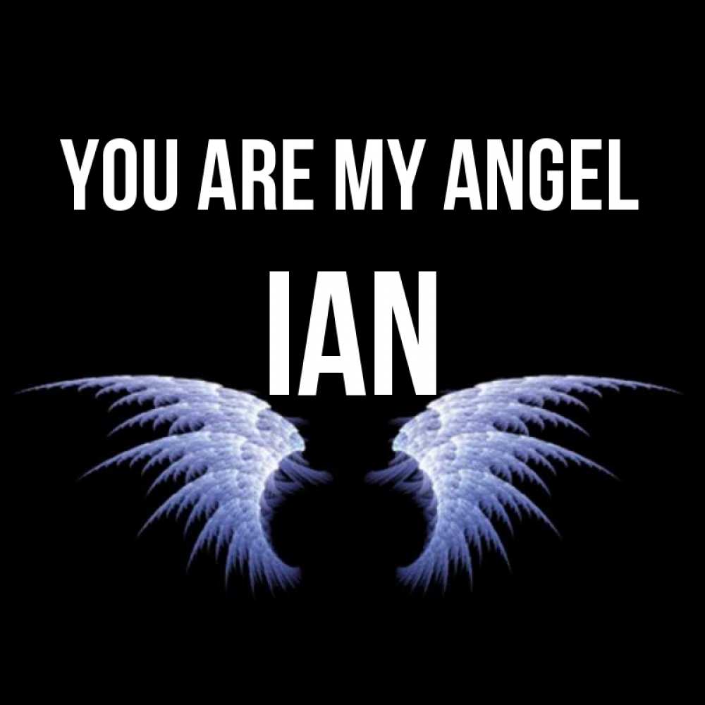 Greetings card с именем, Ian You are my angel ангельские крылья на черном фоне Greetings with text for free download 