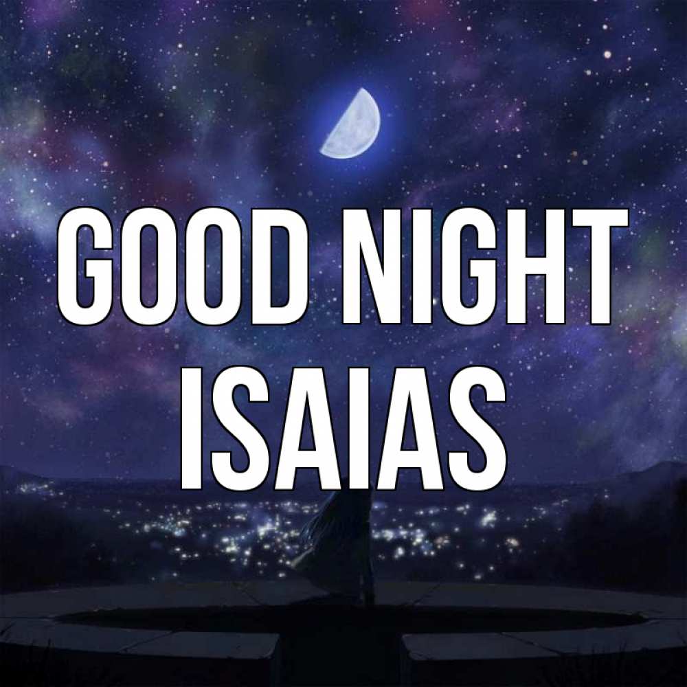 Greetings card с именем, Isaias Good night набережная Greetings with text for free download 