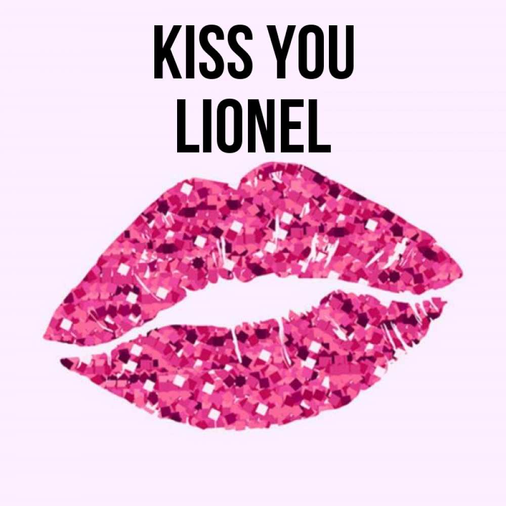 Greetings card с именем, Lionel Kiss you открытка с женскими губами и поцелуем для парня Greetings with text for free download 