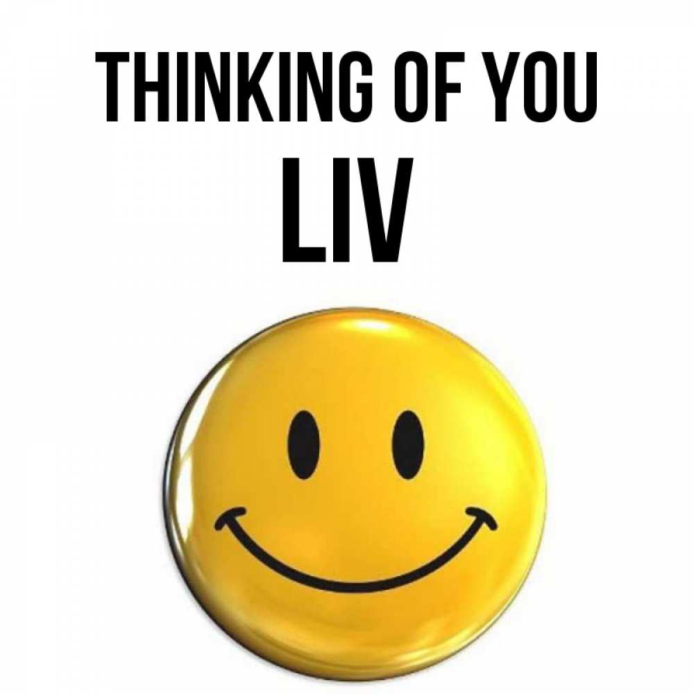 Greetings card с именем, Liv Thinking of you создать открытку с подписью своими руками Greetings with text for free download 