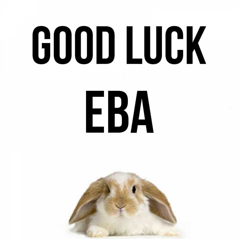 Greetings card с именем, Ева Good luck открытки с произвольным текстом который можно вставить в открытку и создать ее самостоятельно бесплатно онлайн Greetings with text for free download 