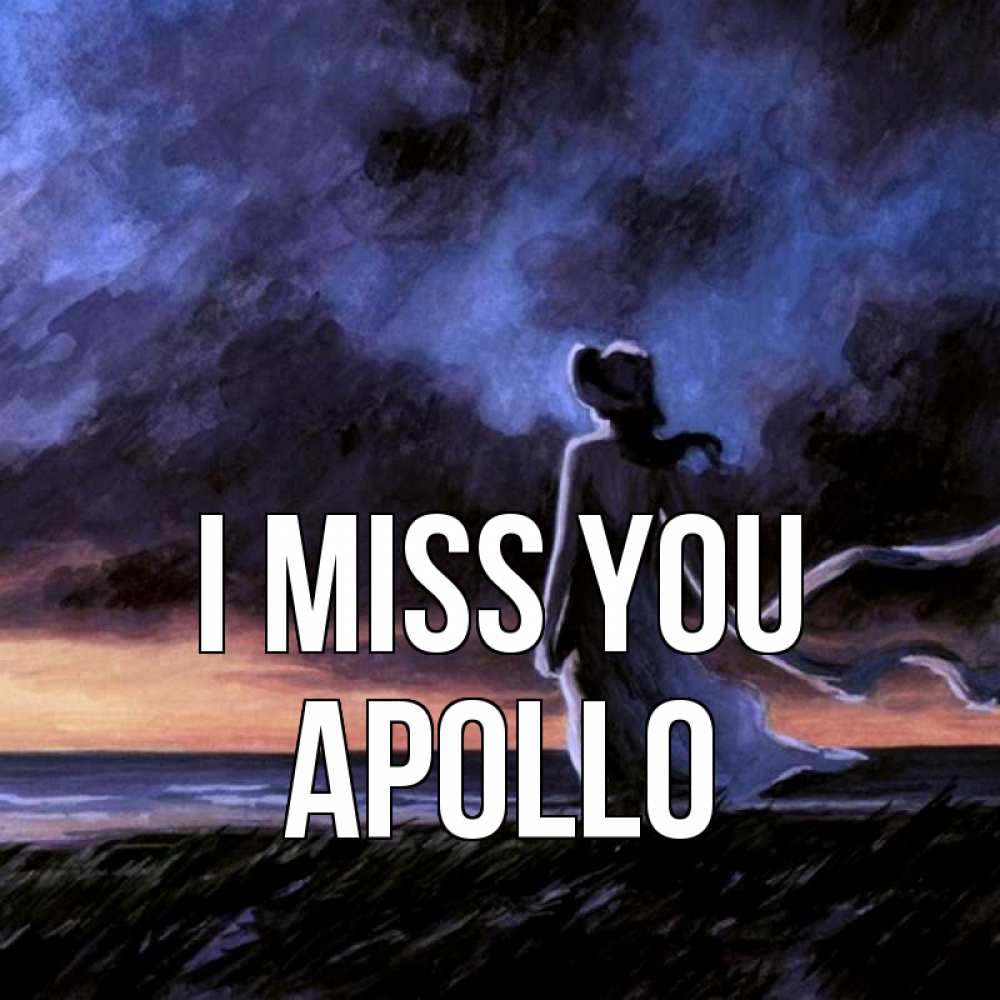 Greetings card с именем, Apollo I miss you тут 2 Greetings with text for free download 