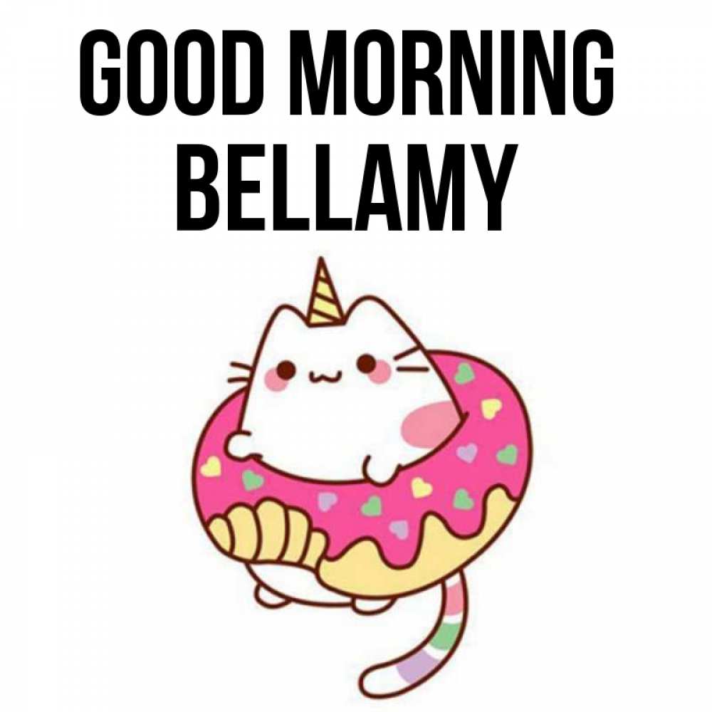 Greetings card с именем, Bellamy Good morning кот в бублике Greetings with text for free download 