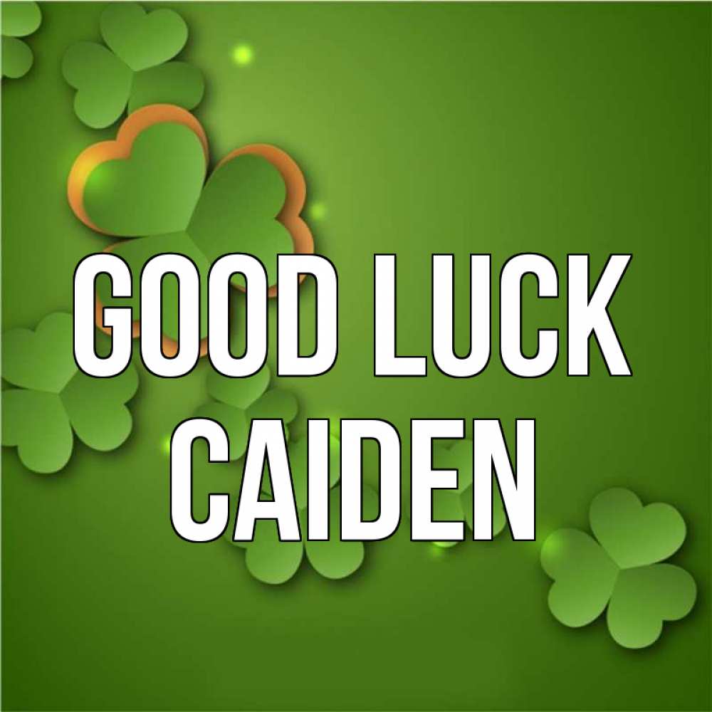 Greetings card с именем, Caiden Good luck много трехлистных листочков клевера Greetings with text for free download 