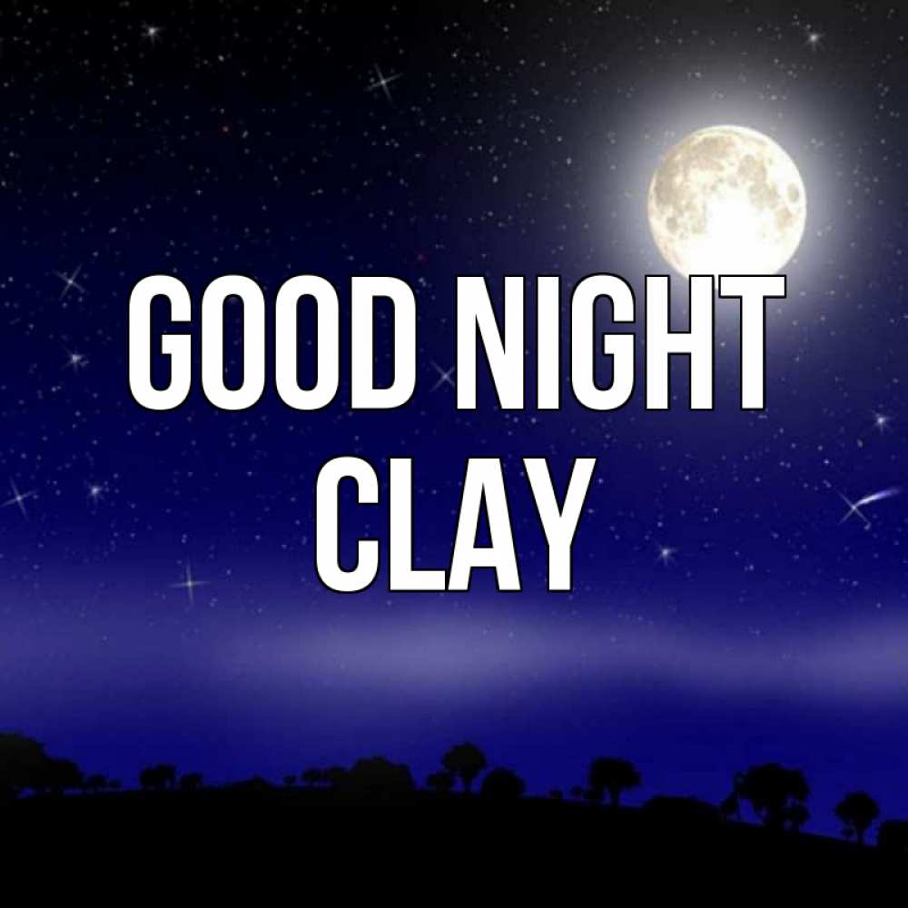 Greetings card с именем, Clay Good night ночное небо и лесная опушка при свете луны Greetings with text for free download 