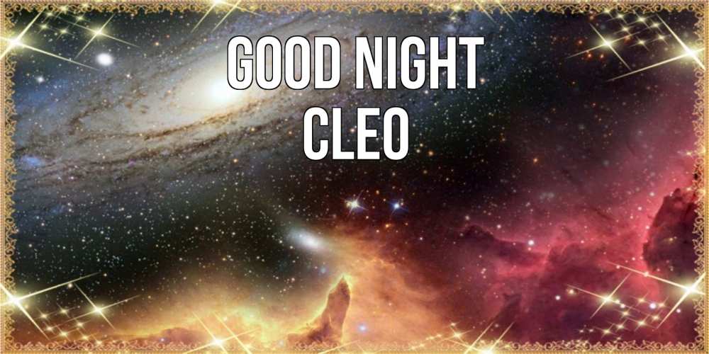 Greetings card с именем, Cleo Good night пожелание спокойного сна Greetings with text for free download 