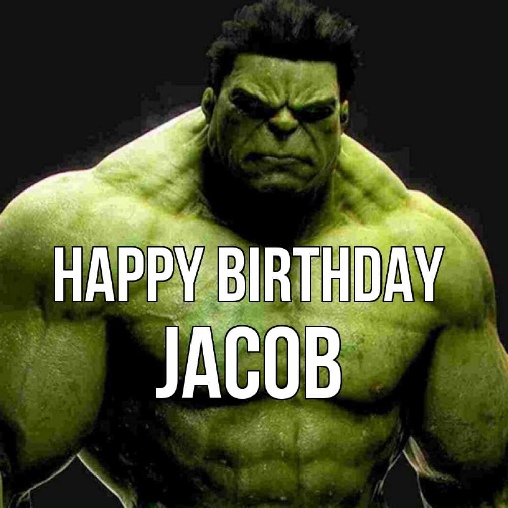 Greetings card с именем, Jacob Happy Birthday зеленый супергерой марвел Greetings with text for free download 