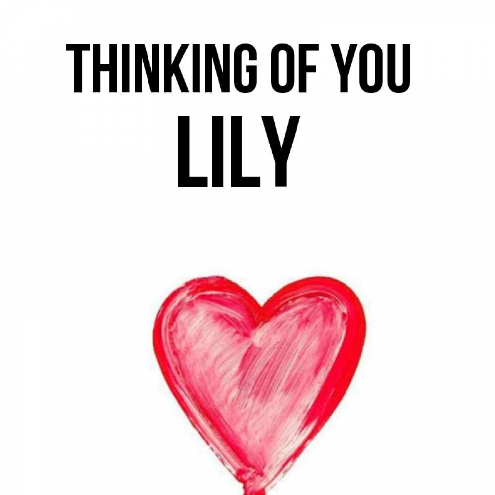 Greetings card с именем, Lily Thinking of you для влюбленных Greetings with text for free download 