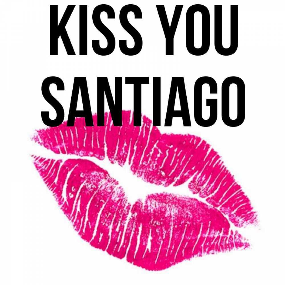 Greetings card с именем, Santiago Kiss you след от помады Greetings with text for free download 
