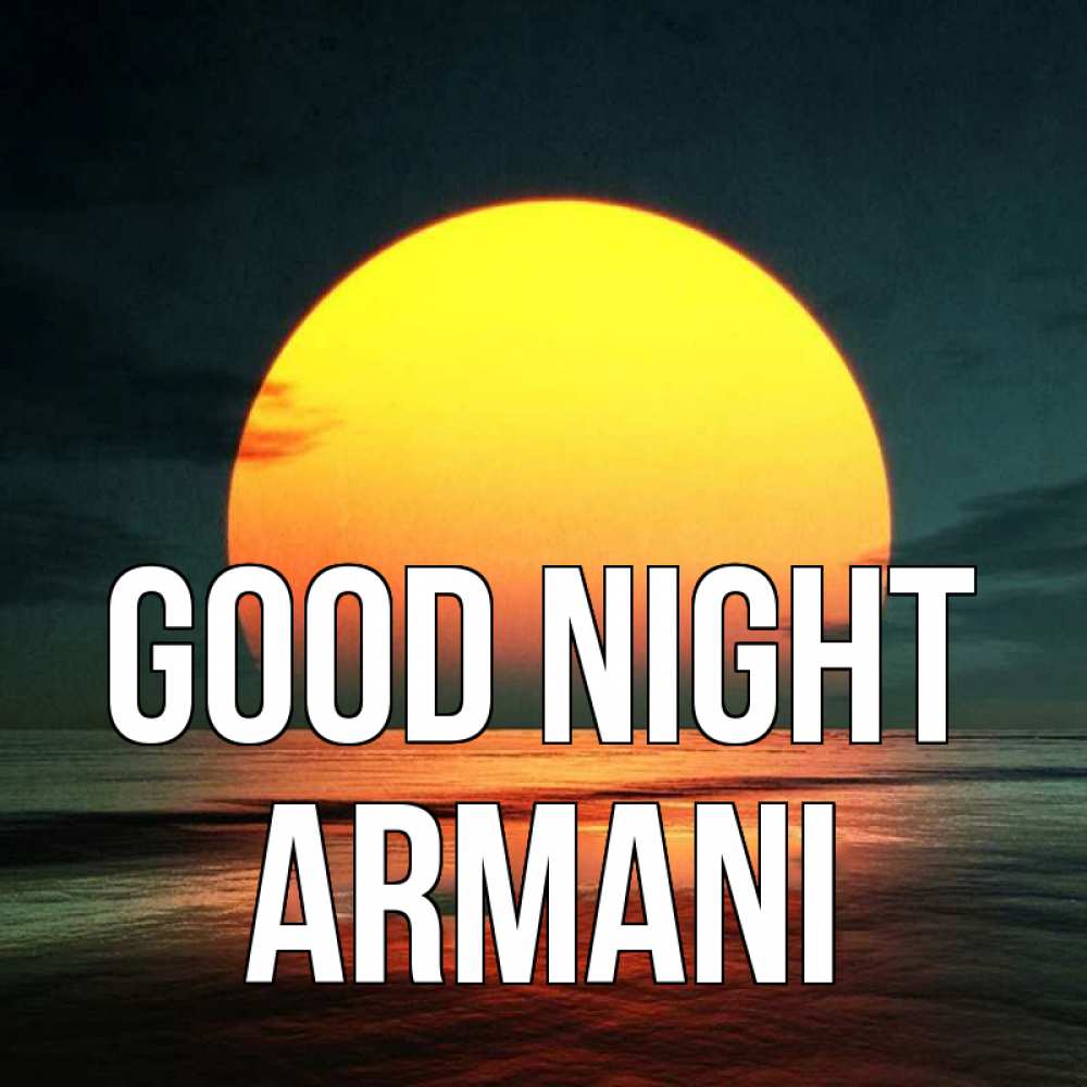 Greetings card с именем, Armani Good night огромный диск солнц Greetings with text for free download 