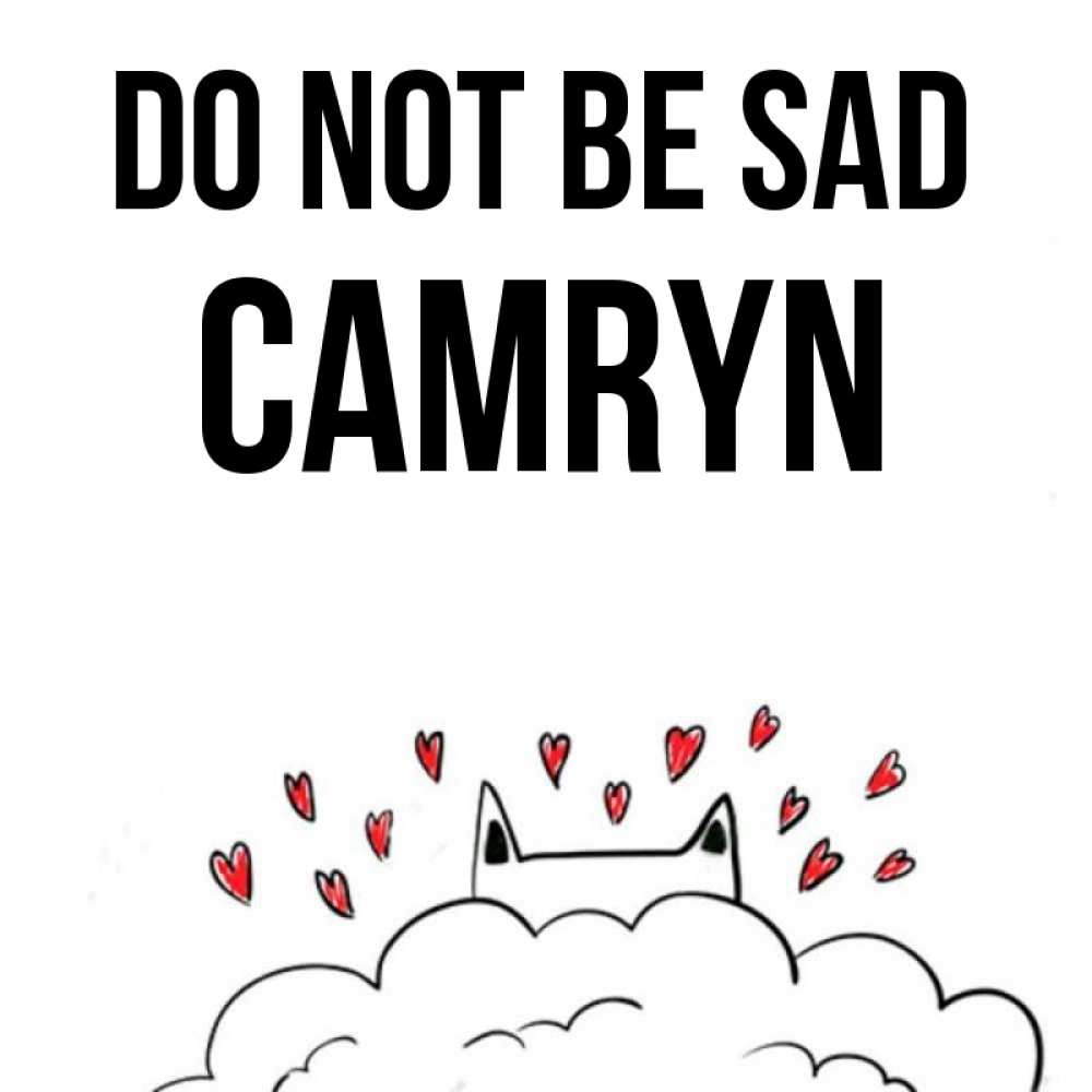 Greetings card с именем, Camryn Do not be sad облако и ушки котика с сердечками Greetings with text for free download 