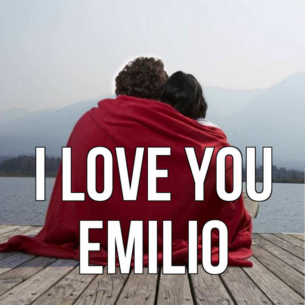 Greetings card с именем, Emilio I love you плед Greetings with text for free download 