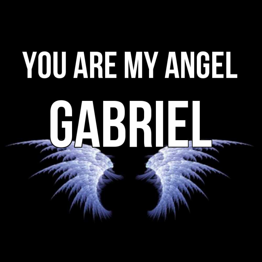 Greetings card с именем, Gabriel You are my angel ангельские крылья на черном фоне Greetings with text for free download 