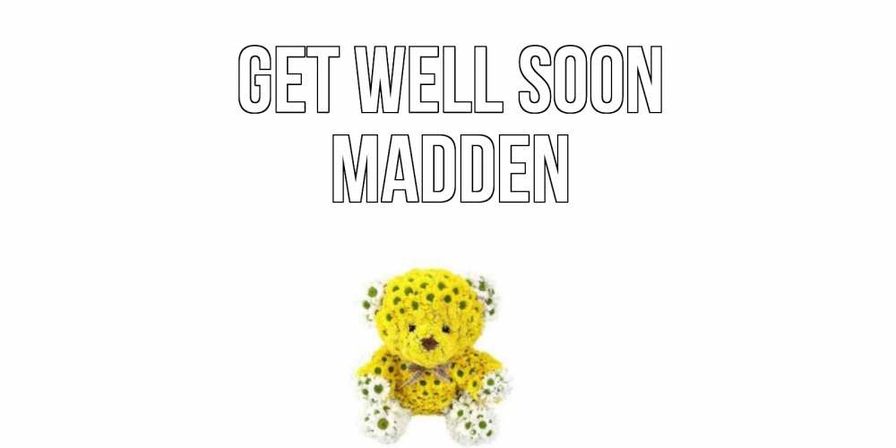 Greetings card с именем, Madden Get well soon мишка Greetings with text for free download 