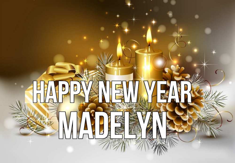 Greetings card с именем, Madelyn Happy New Year новый год Greetings with text for free download 