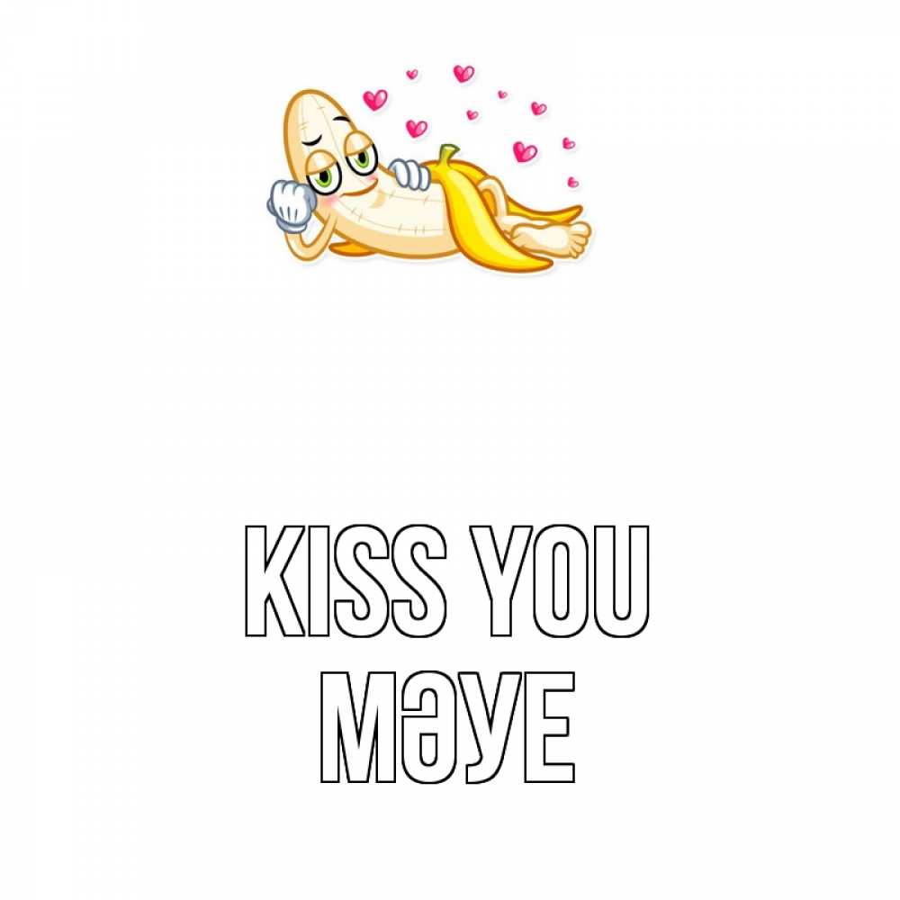 Greetings card с именем, МӘУЕ Kiss you поцелуй открытки бесплатно Greetings with text for free download 