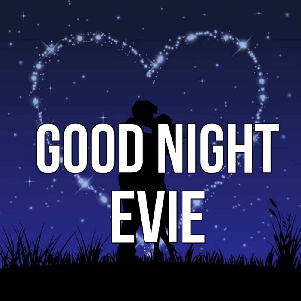 Greetings card с именем, Evie Good night сладких снов Greetings with text for free download 
