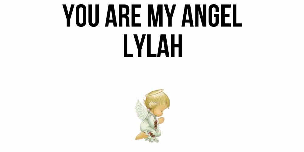 Greetings card с именем, Lylah You are my angel ангел Greetings with text for free download 