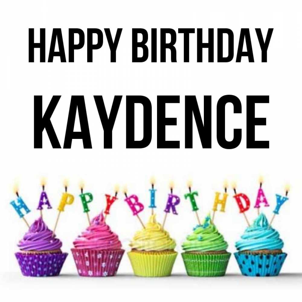 Greetings card с именем, Kaydence Happy Birthday открытка ко дню рождения с разноцветными вкусняшками Greetings with text for free download 