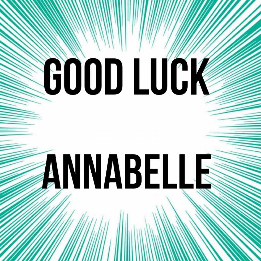 Greetings card с именем, Annabelle Good luck на удачу Greetings with text for free download 