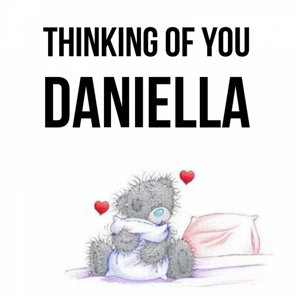 Greetings card с именем, Daniella Thinking of you мишка на кровати Greetings with text for free download 