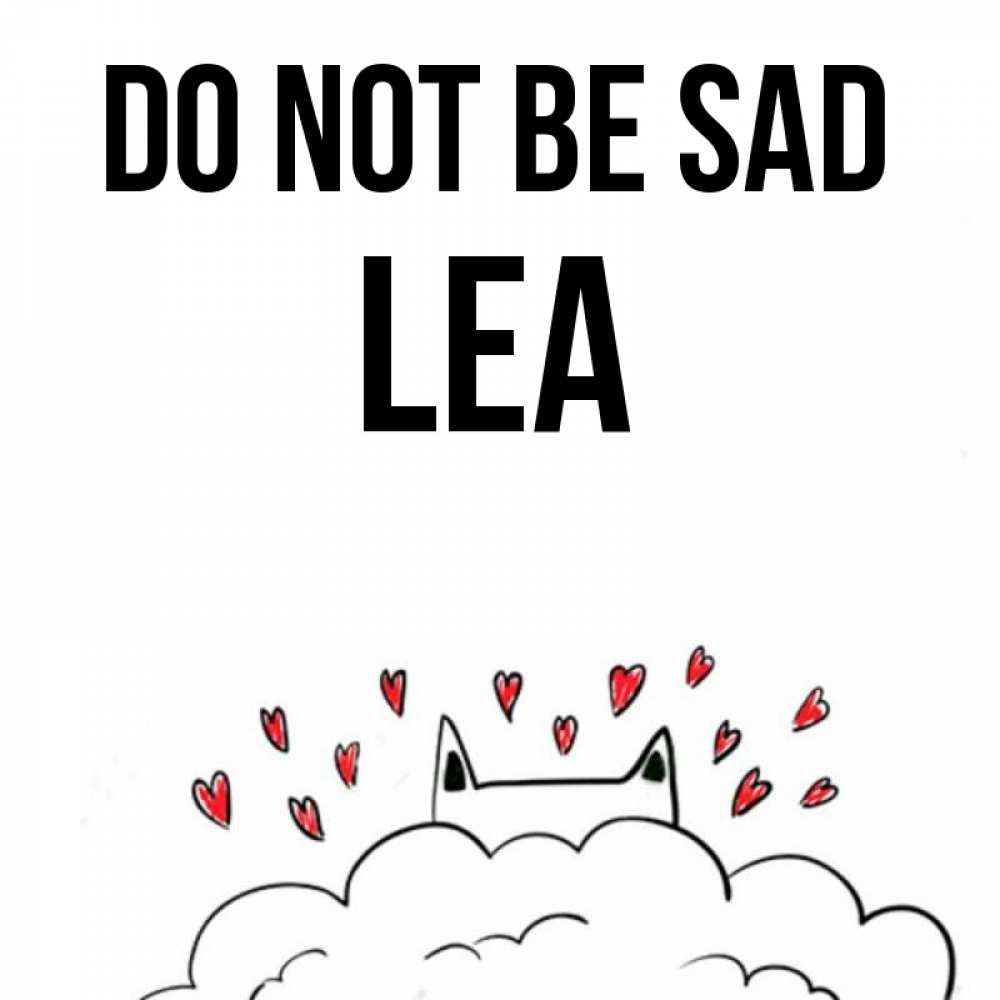 Greetings card с именем, Lea Do not be sad облако и ушки котика с сердечками Greetings with text for free download 