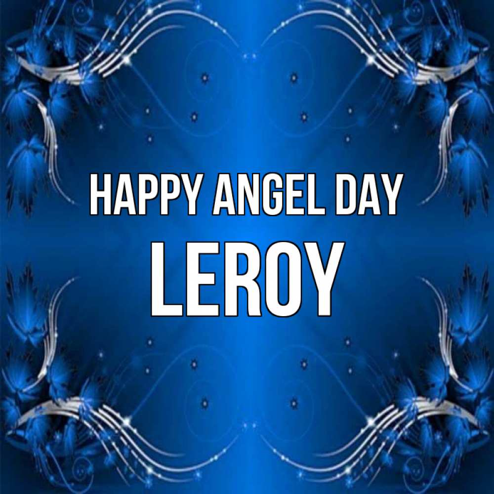 Greetings card с именем, Leroy happy angel day красивая рамочка с узорами Greetings with text for free download 