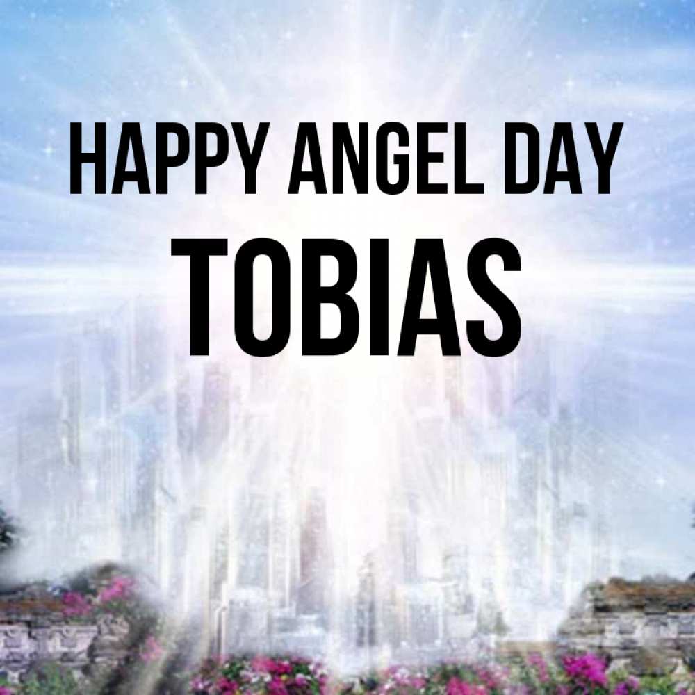 Greetings card с именем, Tobias happy angel day небесный свет Greetings with text for free download 