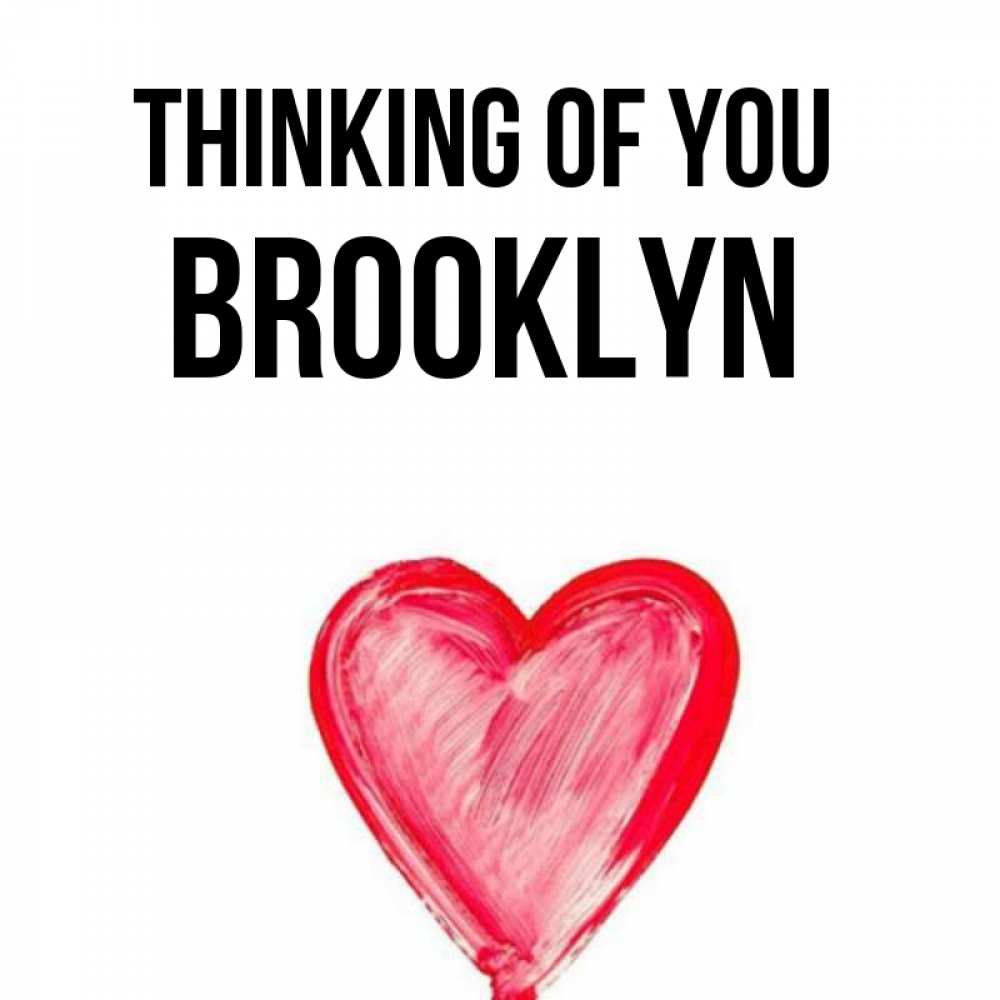 Greetings card с именем, Brooklyn Thinking of you для влюбленных Greetings with text for free download 