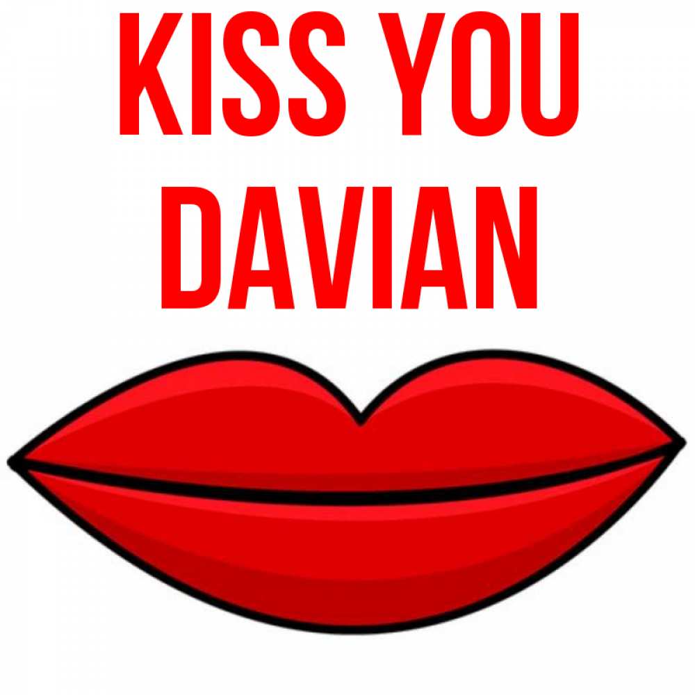 Greetings card с именем, Davian Kiss you губы векторные Greetings with text for free download 