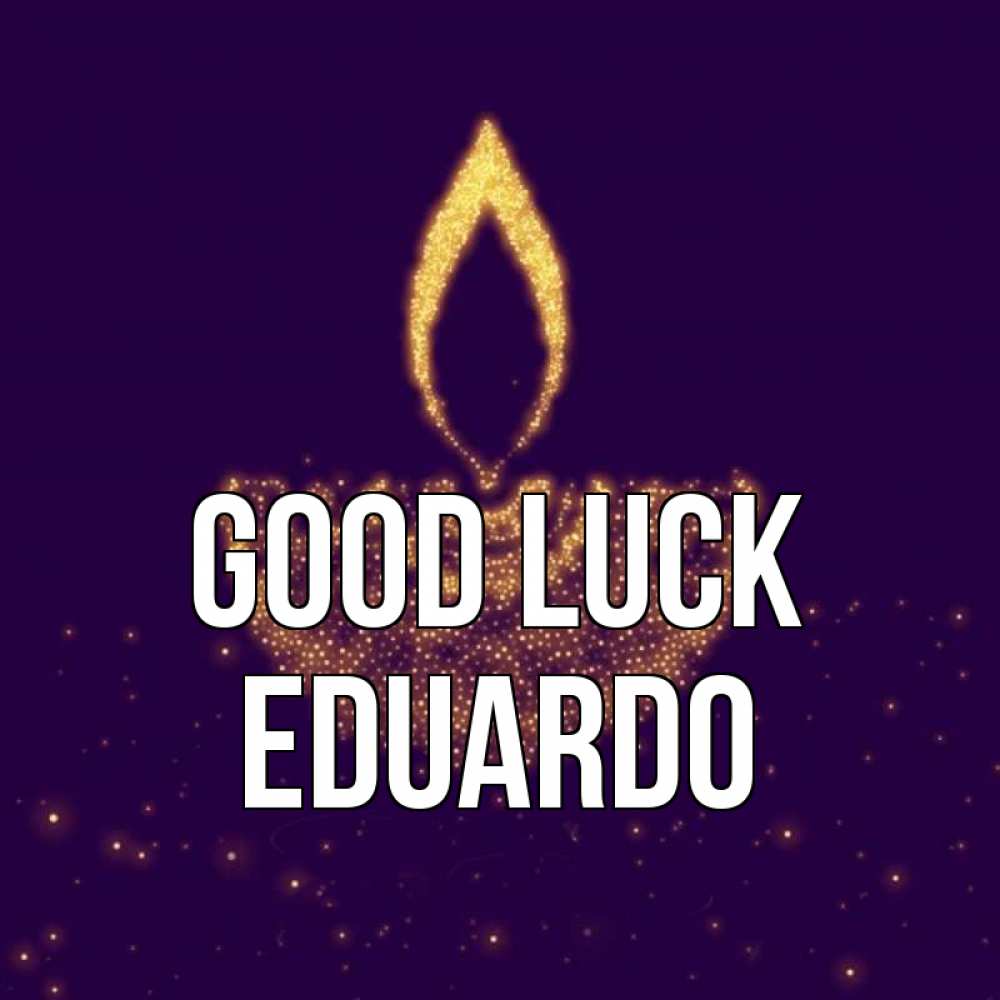 Greetings card с именем, Eduardo Good luck пусть повезет 2 Greetings with text for free download 