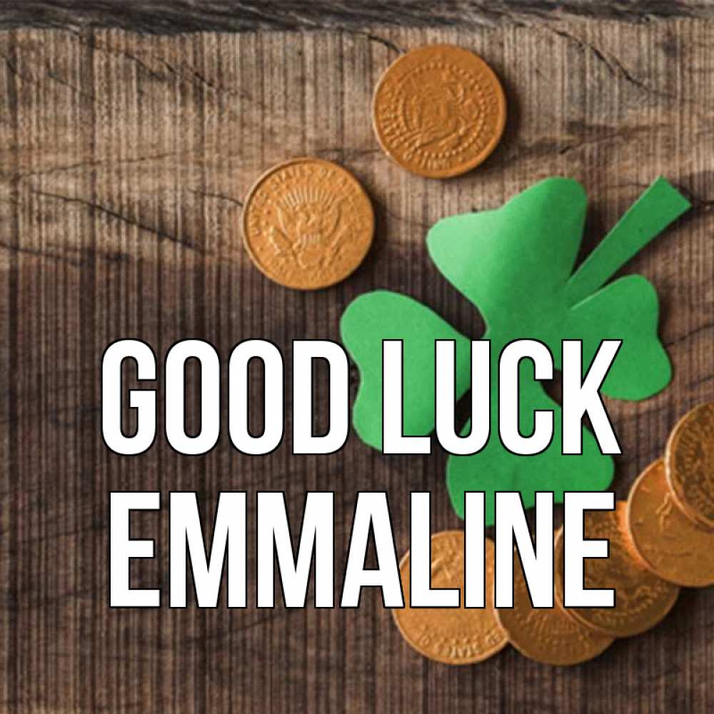 Greetings card с именем, Emmaline Good luck на удачу сегодня Greetings with text for free download 