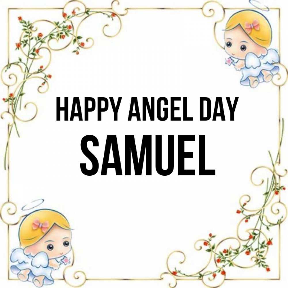 Greetings card с именем, Samuel happy angel day девочки ангелы Greetings with text for free download 