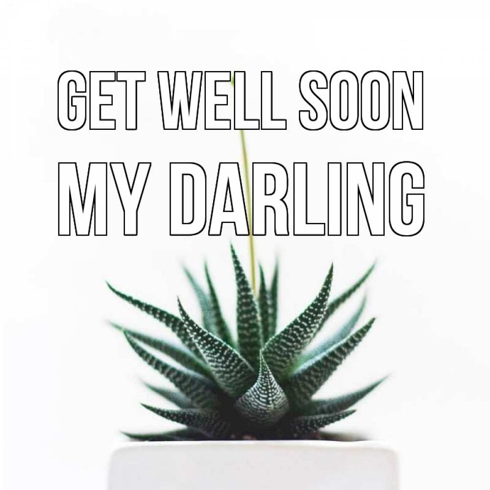 Greetings card с именем, my-darling Get well soon короче это непонятная колючка Greetings with text for free download 