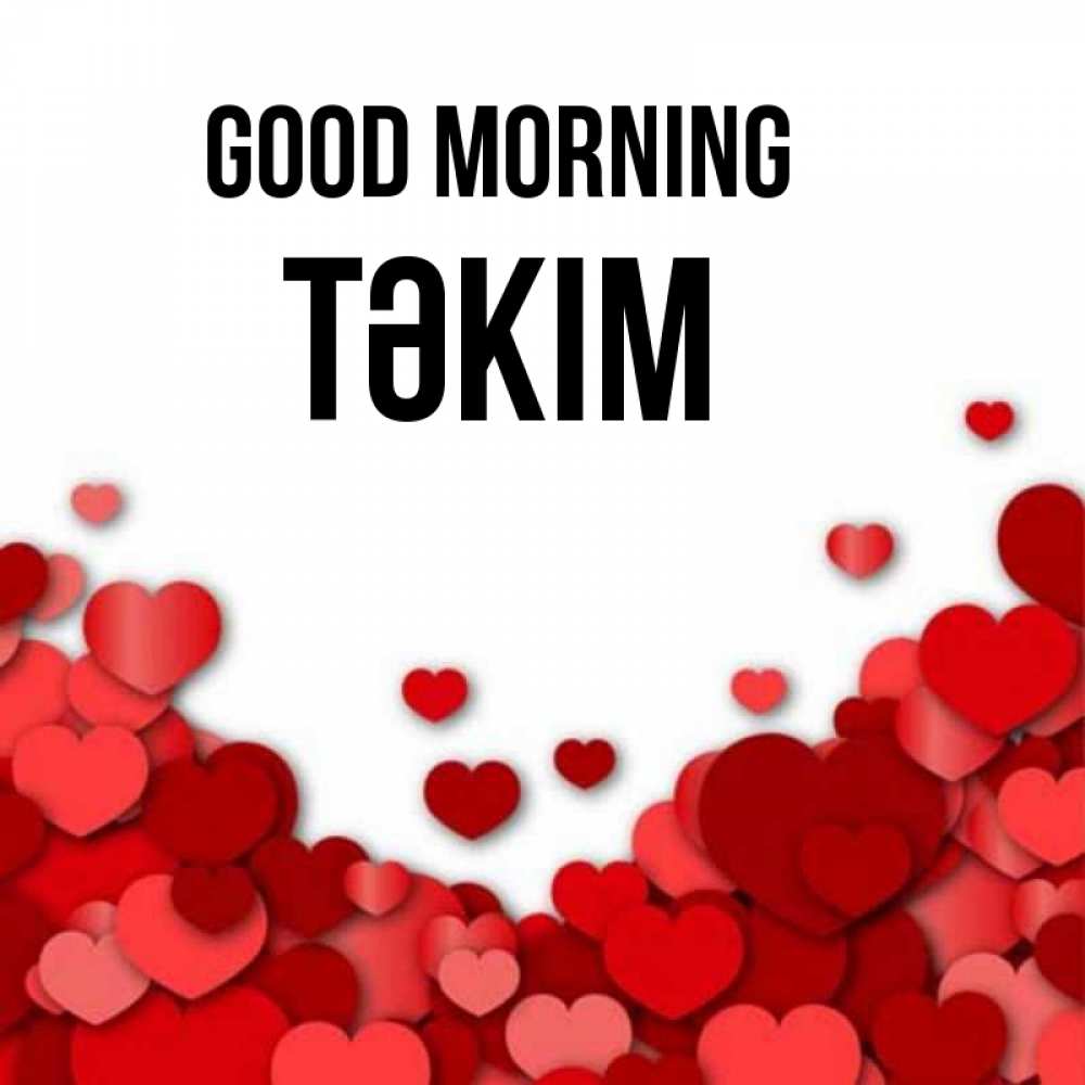 Greetings card с именем, ТӘКІМ Good morning хорошего настроения Greetings with text for free download 
