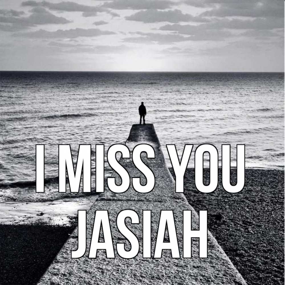 Greetings card с именем, Jasiah I miss you скучашки Greetings with text for free download 