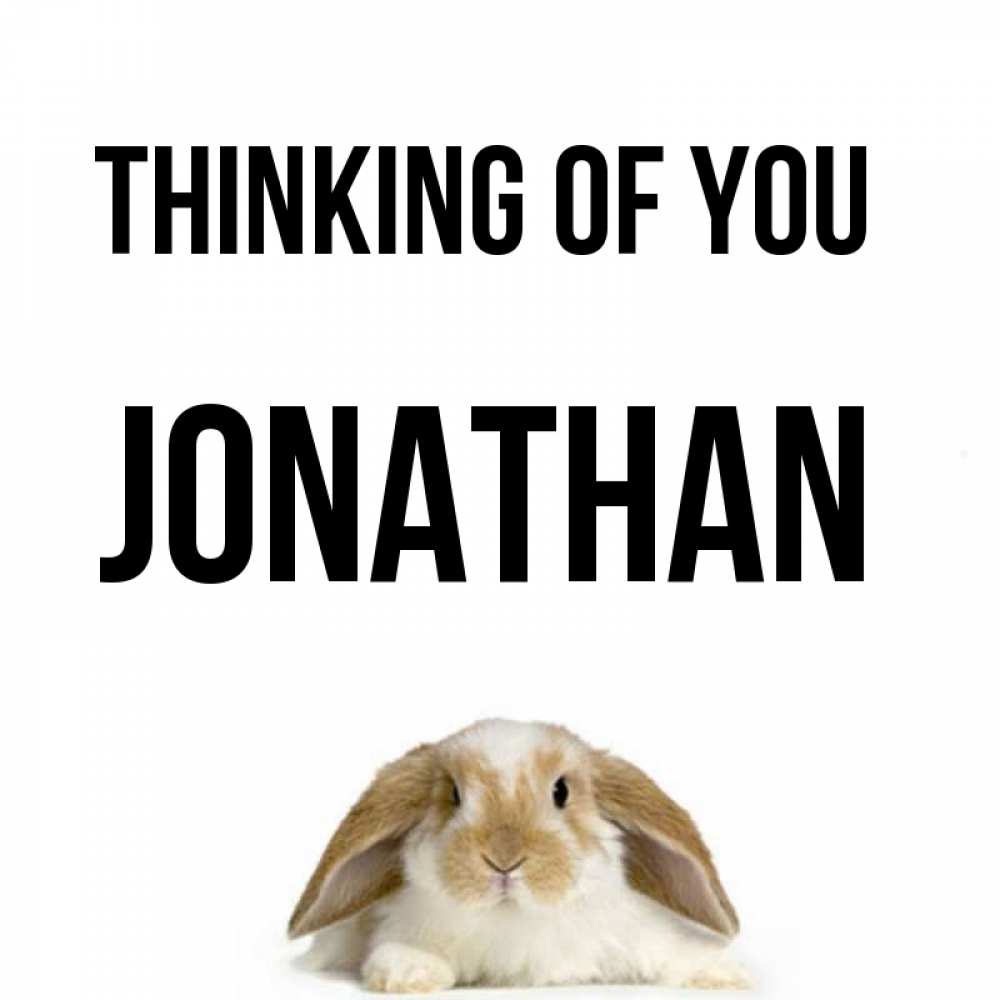 Greetings card с именем, Jonathan Thinking of you подписать своими руками онлайн Greetings with text for free download 