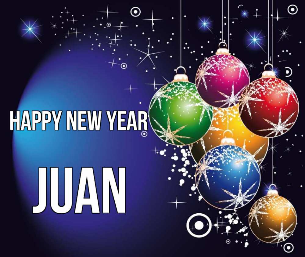 Greetings card с именем, Juan Happy New Year новый год Greetings with text for free download 