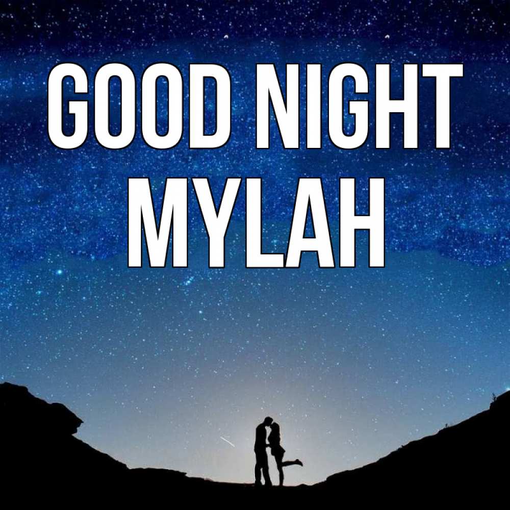 Greetings card с именем, Mylah Good night звездное небо и люди Greetings with text for free download 