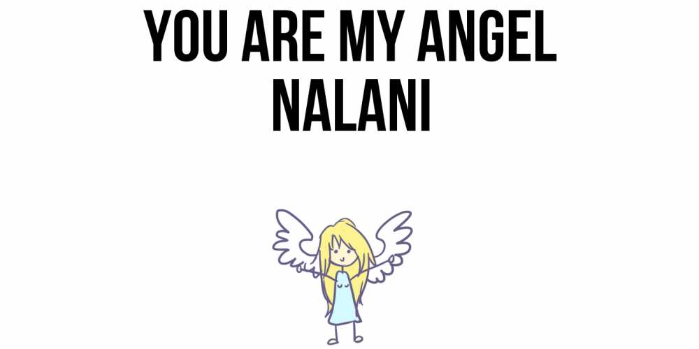 Greetings card с именем, Nalani You are my angel ангел Greetings with text for free download 