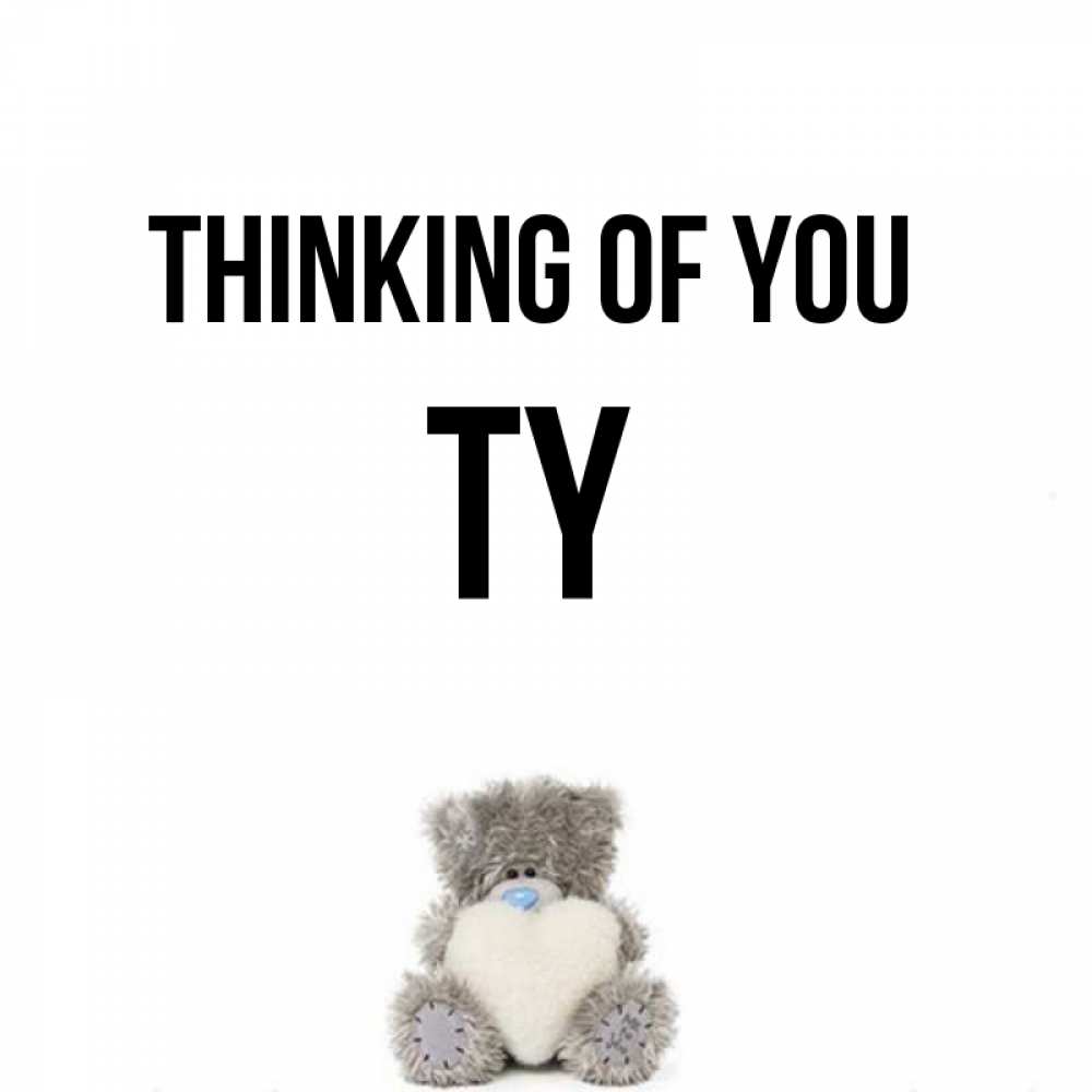 Greetings card с именем, Ty Thinking of you тедди с сердечком для любимой Greetings with text for free download 