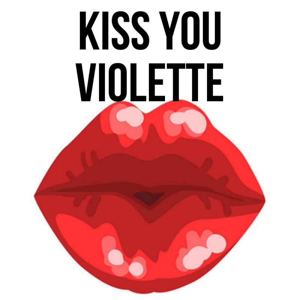 Greetings card с именем, Violette Kiss you отправить открытку с поцелуем бесплатно и скачать для парня Greetings with text for free download 