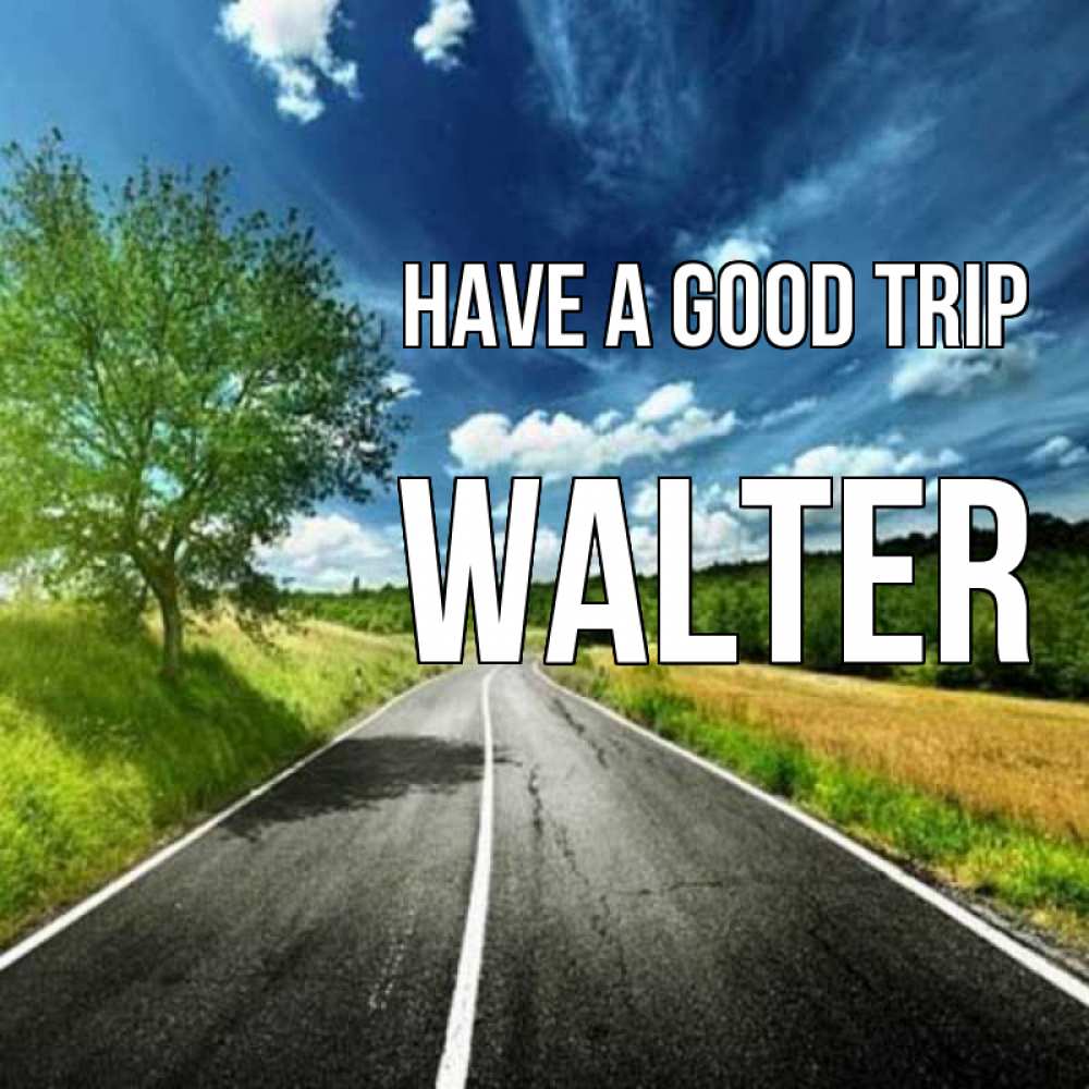 Greetings card с именем, Walter Have a good trip яркие деревья и небо Greetings with text for free download 
