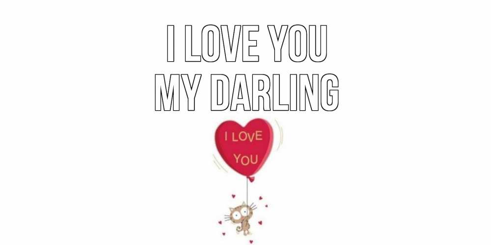 Greetings card с именем, my-darling I love you кот, сердце Greetings with text for free download 