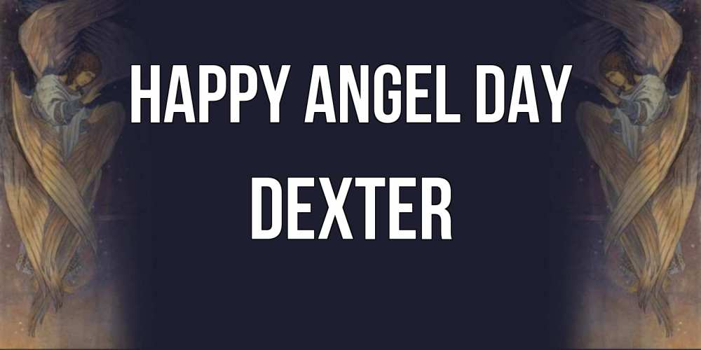 Greetings card с именем, Dexter happy angel day день ангела Greetings with text for free download 