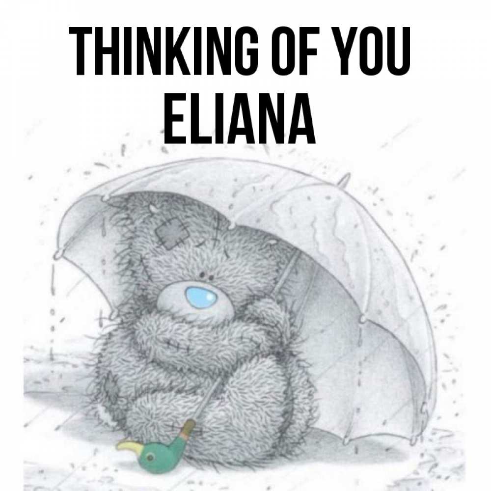 Greetings card с именем, Eliana Thinking of you весеннее или осеннее настроение Greetings with text for free download 