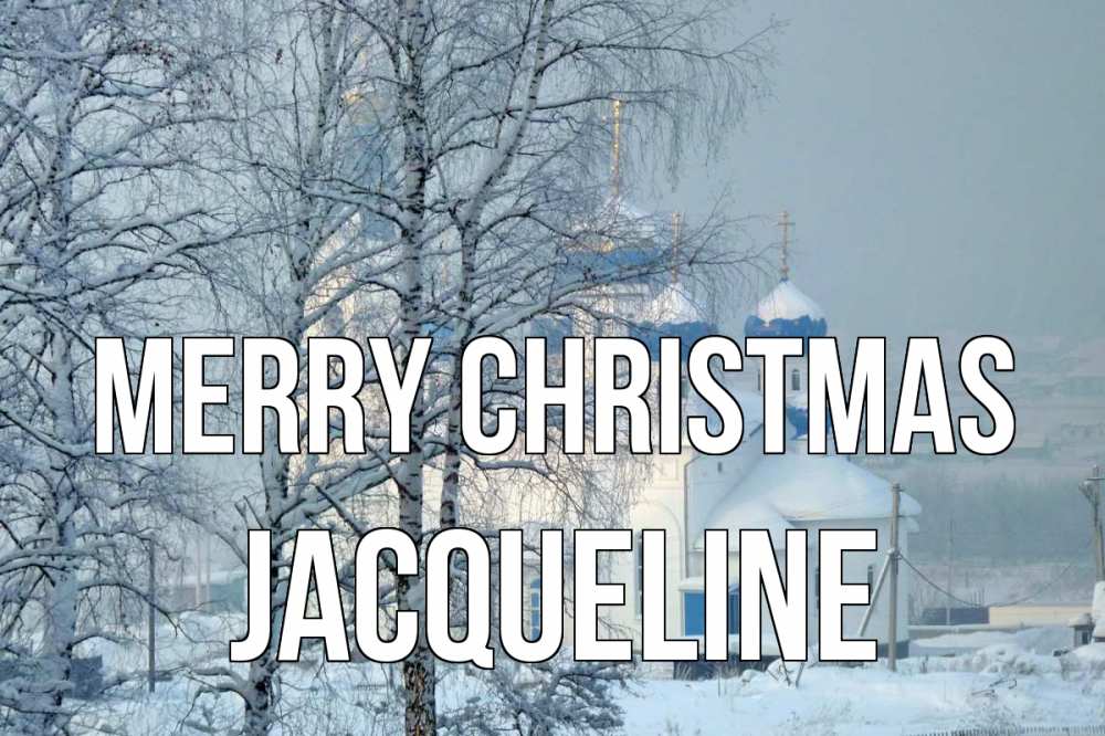 Greetings card с именем, Jacqueline Merry Christmas храм, зима Greetings with text for free download 