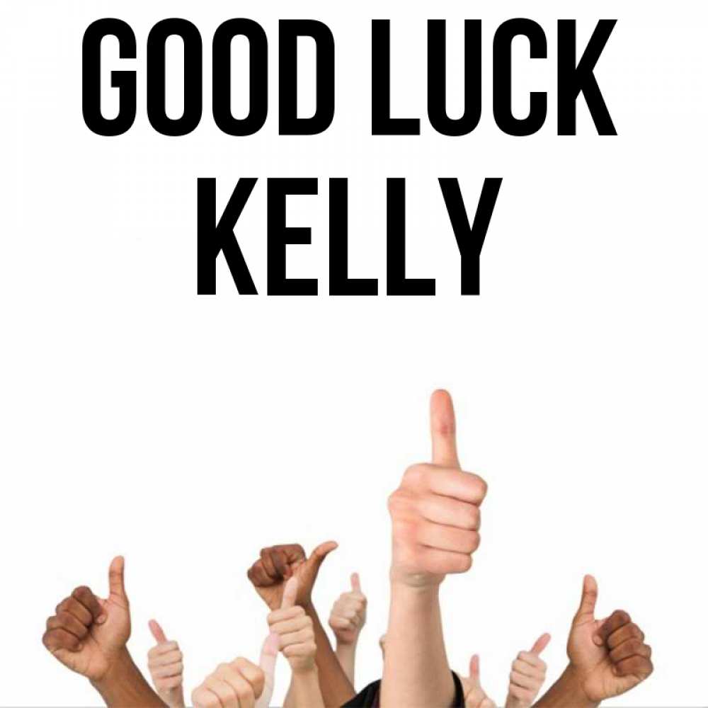 Greetings card с именем, Kelly Good luck молодцом Greetings with text for free download 