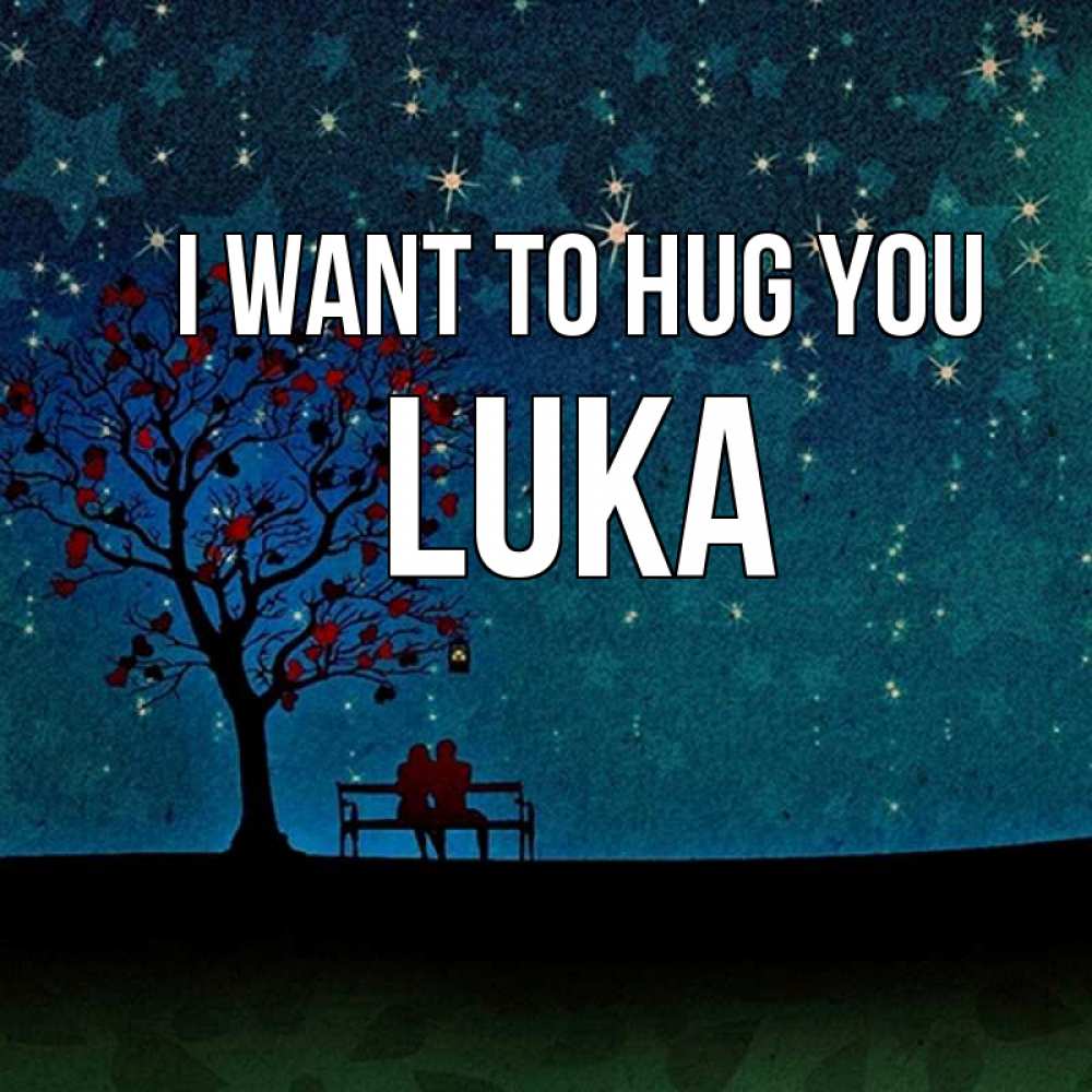 Greetings card с именем, Luka I want to hug you много звезд Greetings with text for free download 
