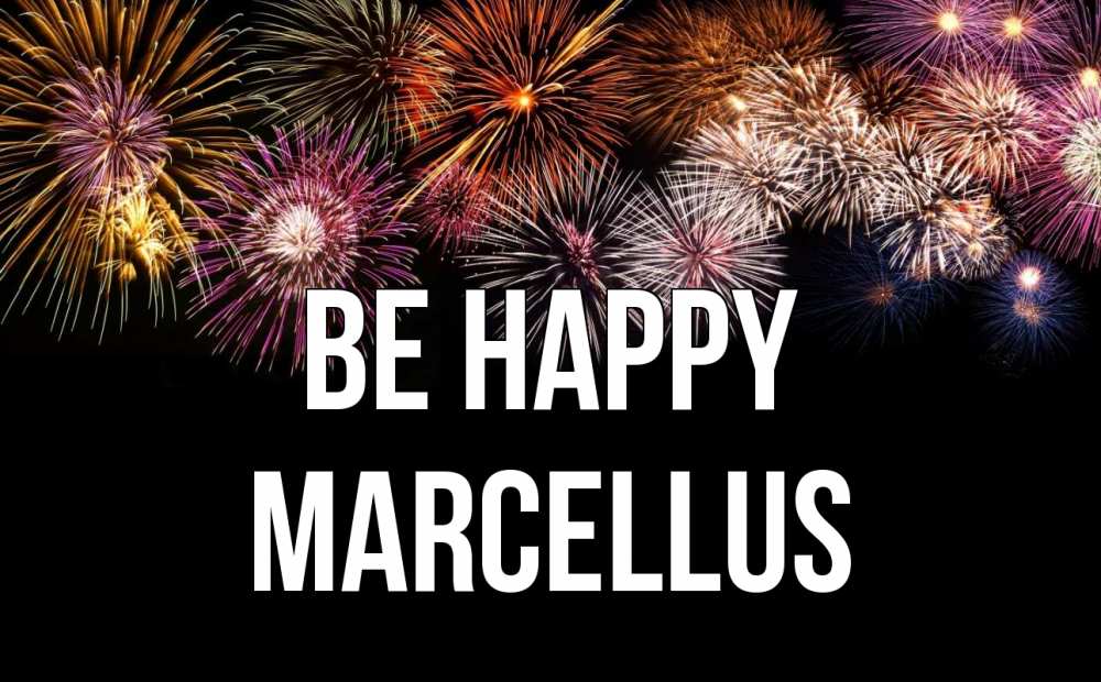 Greetings card с именем, Marcellus Be happy Фейрверг 1 Greetings with text for free download 